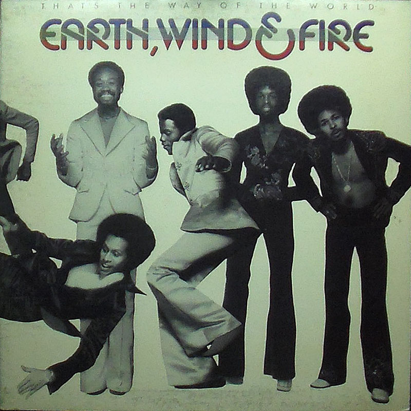 Earth Wind & Fire - That's The Way Of The World - Click Image to Close